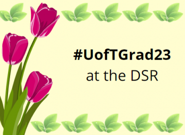 #UofTGrad23 at the DSR